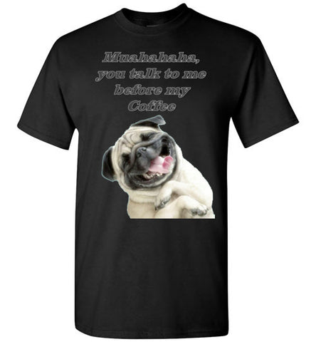 Image of Muahahaha, You talk to me before my Coffee