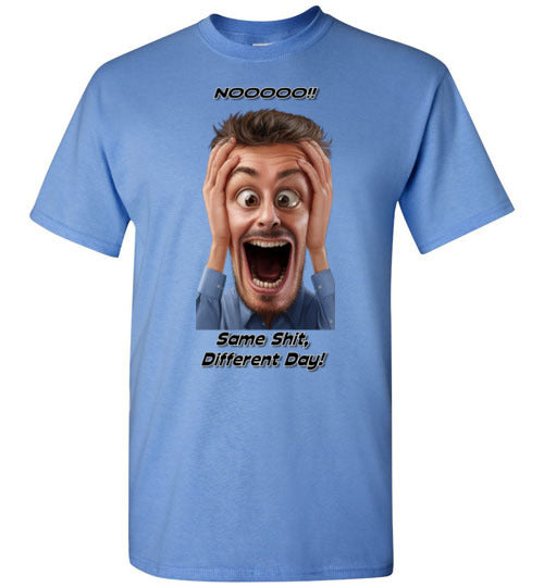 Nooooo - Same Shit Different Day!