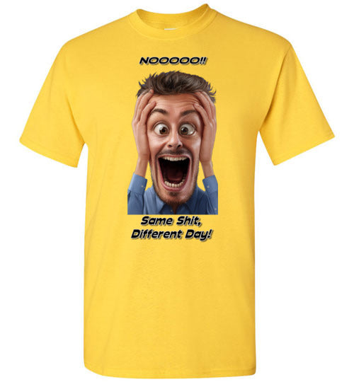 Nooooo - Same Shit Different Day!