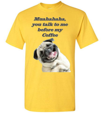 Image of Muahahaha, You talk to me before my Coffee