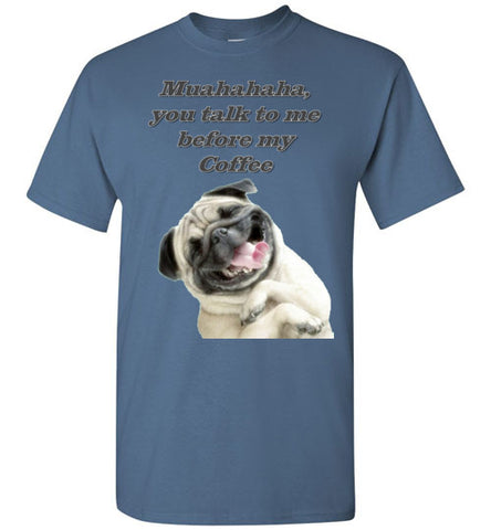 Image of Muahahaha, You talk to me before my Coffee