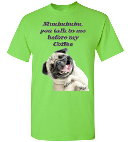 Image of Muahahaha, You talk to me before my Coffee