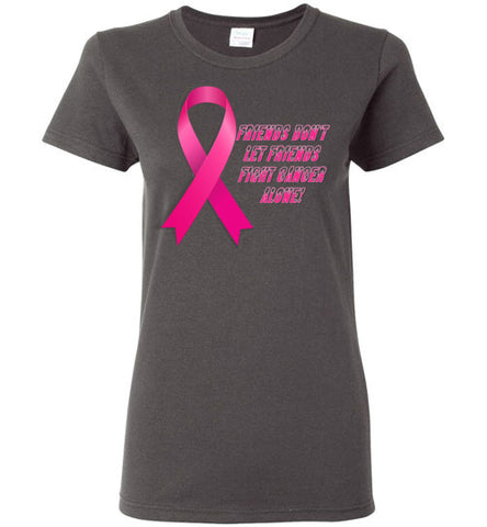 Image of Friends Don't let Friends Fight Cancer Alone! - Lady
