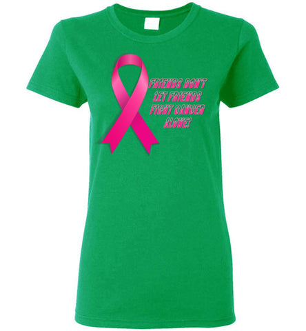 Image of Friends Don't let Friends Fight Cancer Alone! - Lady