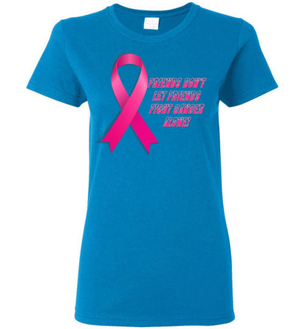Image of Friends Don't let Friends Fight Cancer Alone! - Lady