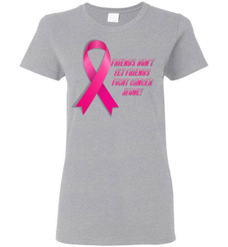 Image of Friends Don't let Friends Fight Cancer Alone! - Lady