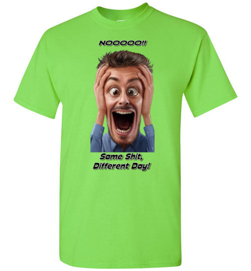 Nooooo - Same Shit Different Day!