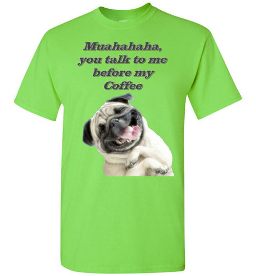 Muahahaha, You talk to me before my Coffee