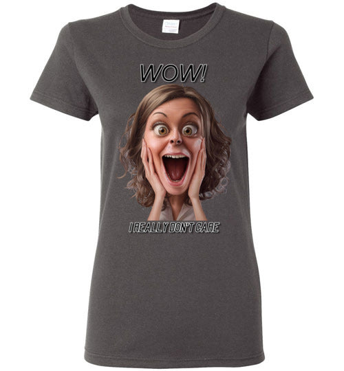 Wow - I Really Don't Care