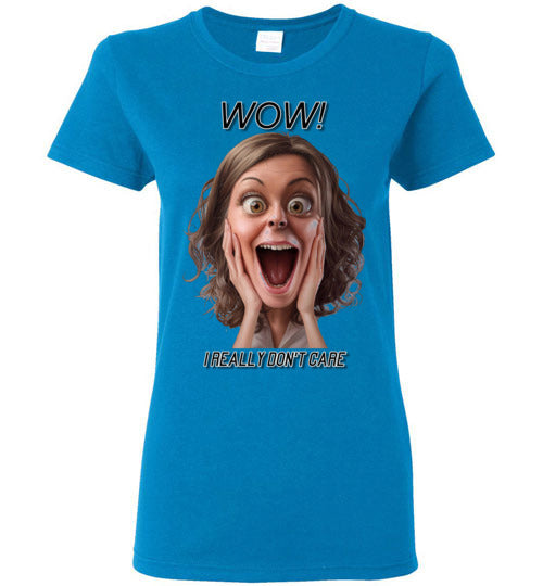 Wow - I Really Don't Care